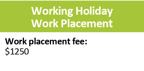 Working Holiday Work Placement,Work placement fee: $1250